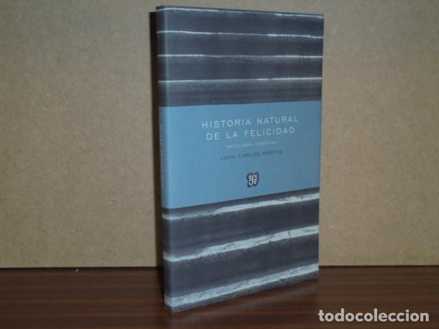 Libros: HISTORIA NATURAL DE LA FELICIDAD - Antolog&iacute;a Esencial 1981-2014 - Mestre, Juan Carlos