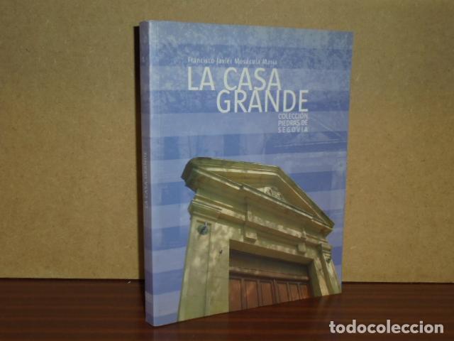 Libros: LA CASA GRANDE - Colecci&oacute;n Piedras de Segovia - Mos&aacute;cula Mar&iacute;a, Francisco Javier