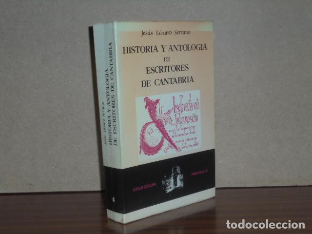 Libri di seconda mano: HISTORIA Y ANTOLOG&Iacute;A DE ESCRITORES DE CANTABRIA - L&aacute;zaro Serrano, Jes&uacute;s