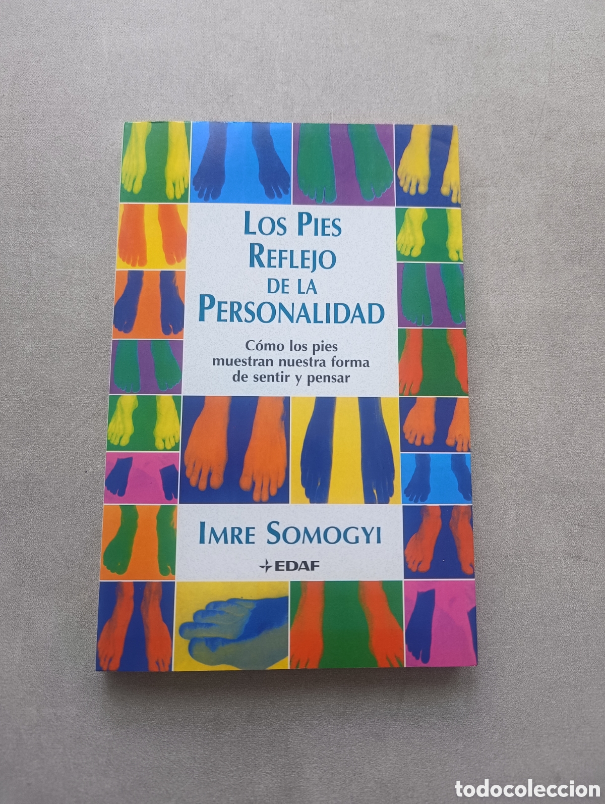 Libros: LOS PIES REFLEJO DE LA PERSONALIDAD - SOMOGYI, IMRE