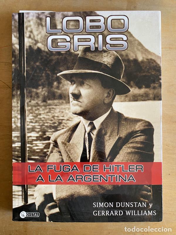 Libros: Lobo Gris. La fuga de Hitler a la Argentina - Dunstan; Williams