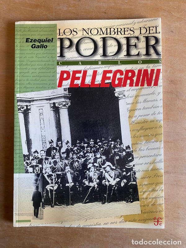 Libros: Carlos Pellegrini Los nombres del poder - Gallo, Ezequiel - Foto 2