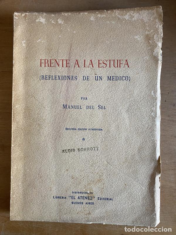 Libros: Frente a la estufa (reflexiones de un medico) - Del Sel, Manuel - Foto 2