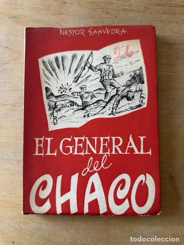 Libros: El general del Chaco - Saavedra, Nestor - Foto 2