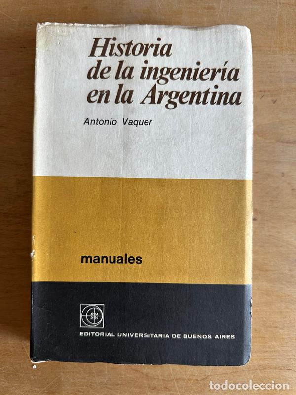 Libros: Historia de la ingenieria en la Argentina - Vaquer, Antonio - Foto 2