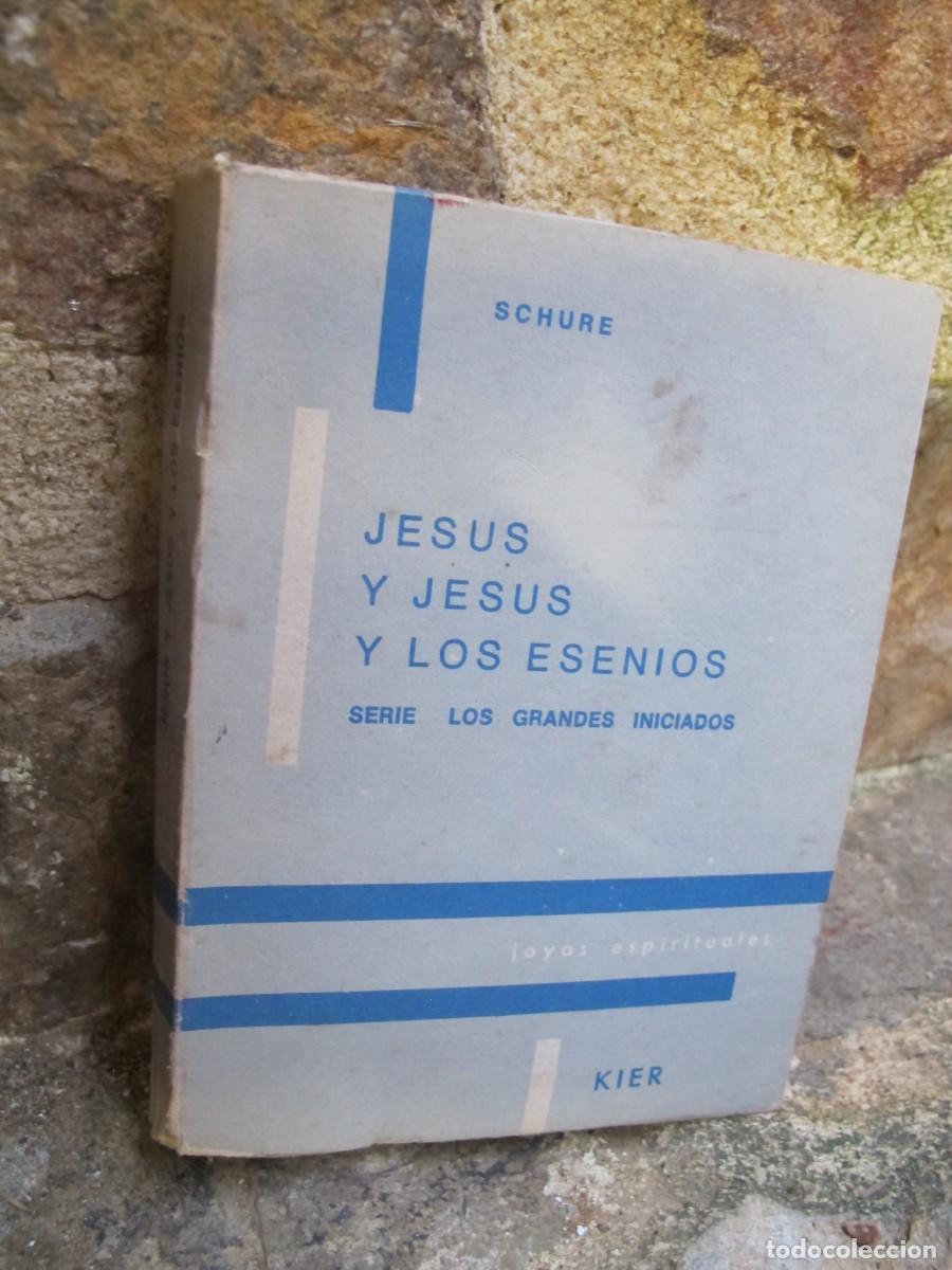 Libros: JESUS Y JESUS Y LOS ESENIOS. SCHURE - Foto 1