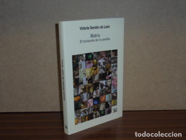 Libri di seconda mano: MATRIA - El horizonte de lo posible - Send&oacute;n de Le&oacute;n, Victoria