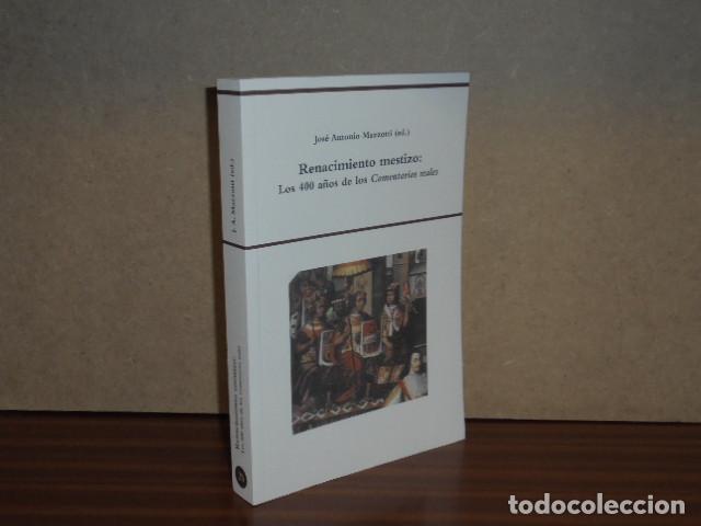 Libros: Renacimiento mestizo: Los 400 a&ntilde;os de los Comentarios reales - Jos&eacute; Antonio Mazzoti (ed.)