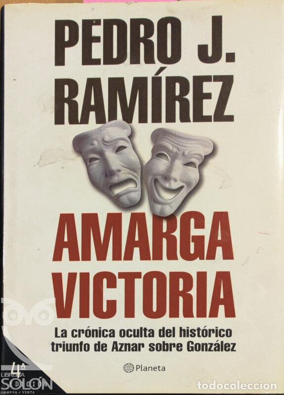 Libros: Amarga victoria - Pedro J. Ram&iacute;rez - Foto 1