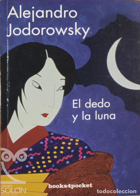 Libros: El dedo y la luna - Alejandro Jodorowsky - Foto 1