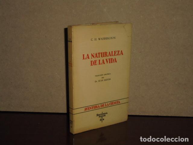 Libri di seconda mano: LA NATURALEZA DE LA VIDA - Waddington, C. H.