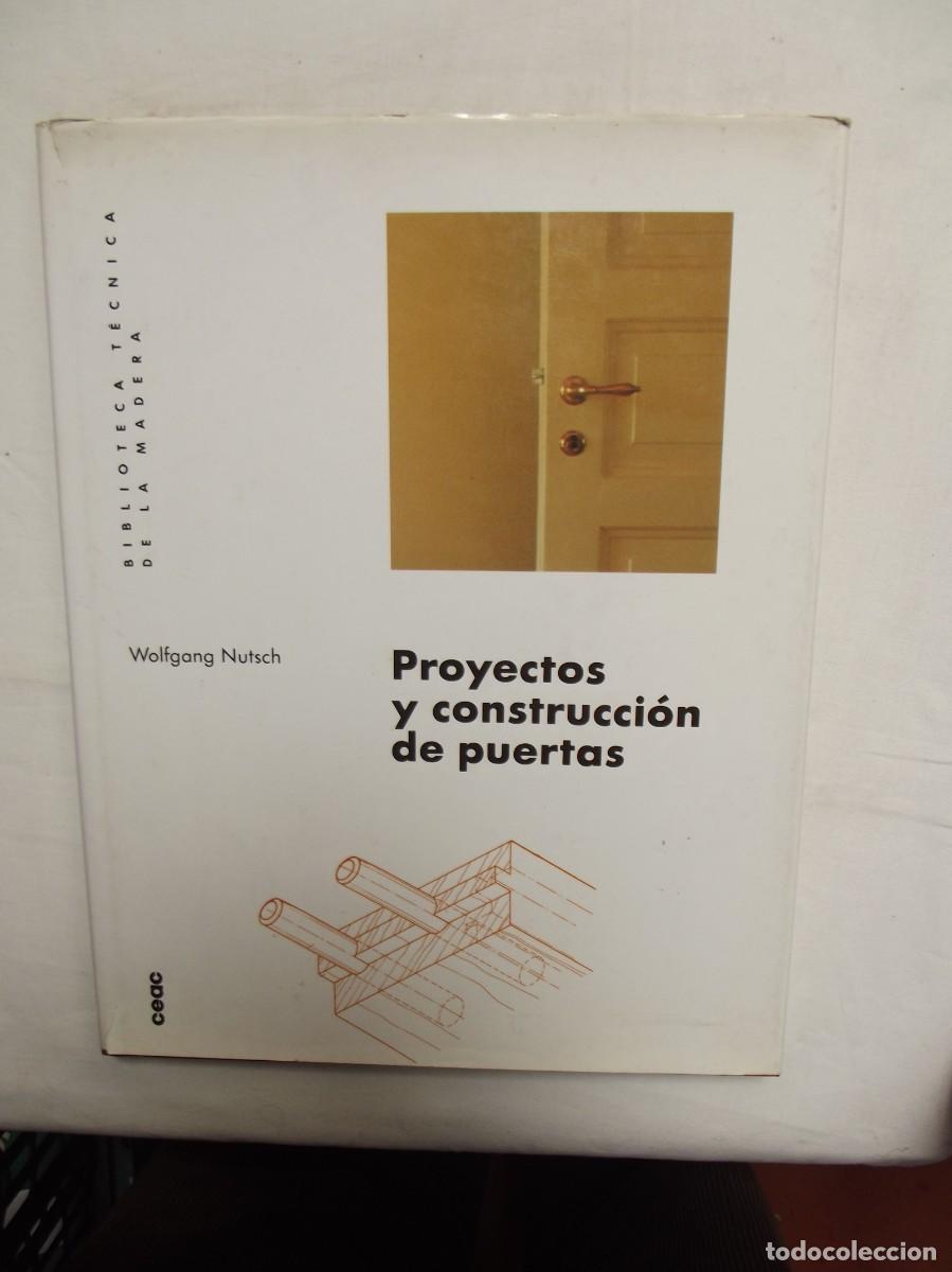 Libros: PROYECTOS Y CONSTRUCCION DE PUERTAS DE WOLFGANG NUTSCH - Foto 1
