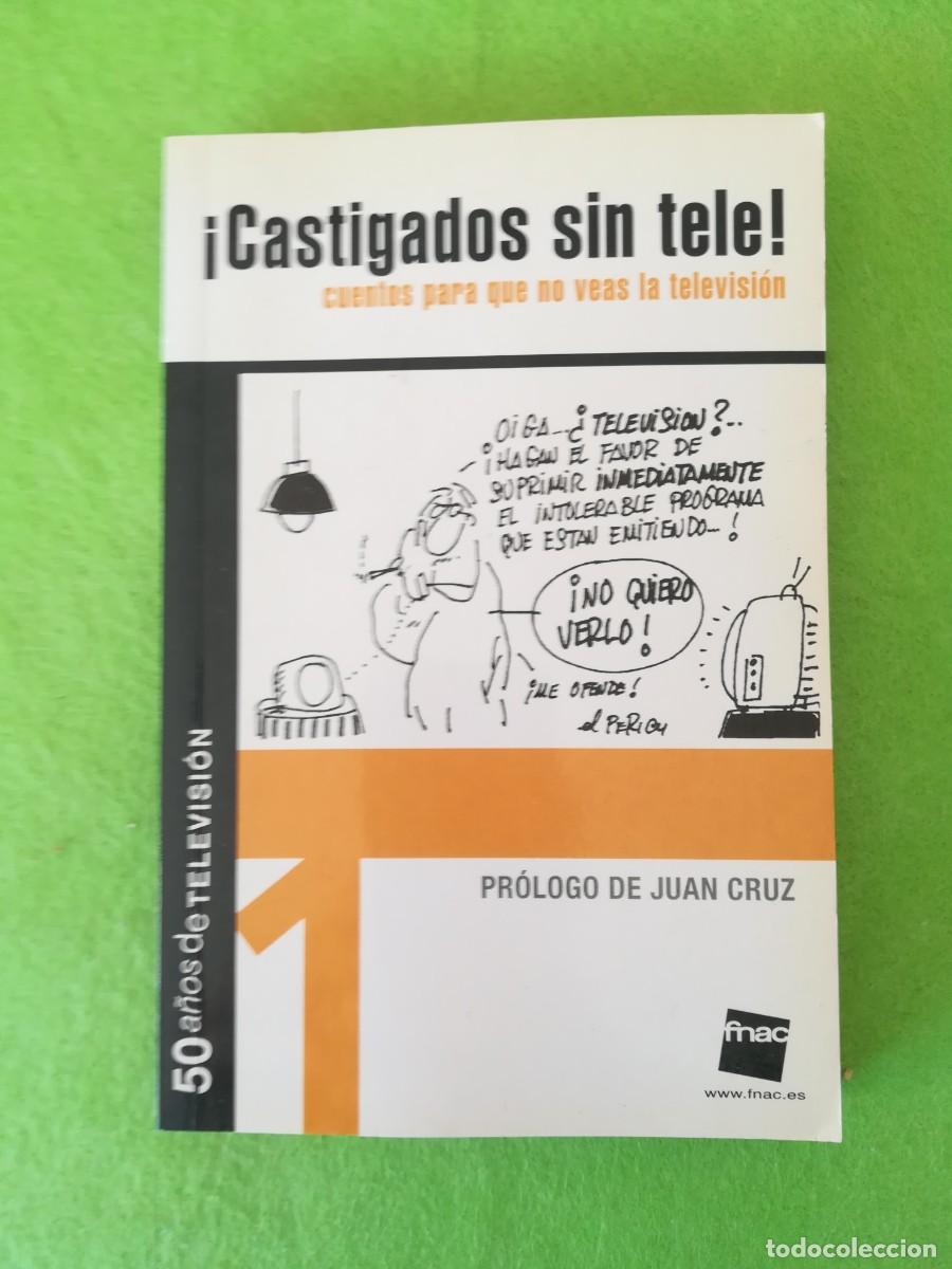 Libros: Castigados sin tele Fnac 2006 - Foto 1