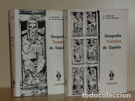 Livres: GEOGRAF&Iacute;A TUR&Iacute;STICA DE ESPA&Ntilde;A I y II (Dos tomos) - Troncoso, A. - M&ordf; Pilar Reigada