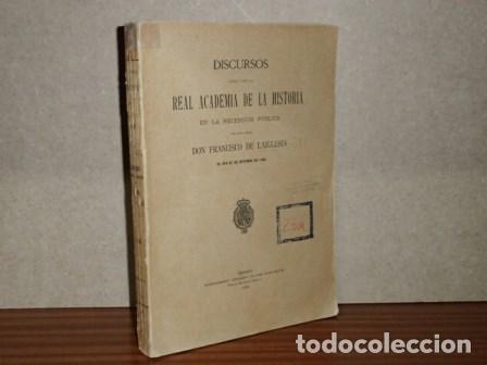 B&uuml;cher: DISCURSOS LE&Iacute;DOS ANTE LA REAL ACADEMIA DE LA HISTORIA EN LA RECEPCI&Oacute;N P&Uacute;BLICA DEL EXCMO. SE&Ntilde;OR DON F