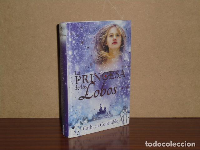Libros: LA PRINCESA DE LOS LOBOS - Constable, Cathryn