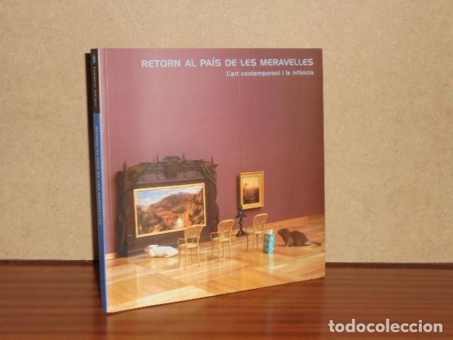 books: RETORN AL PA&Iacute;S DE LES MERAVELLES - L'art contemporani i la inf&agrave;ncia - VV. AA.