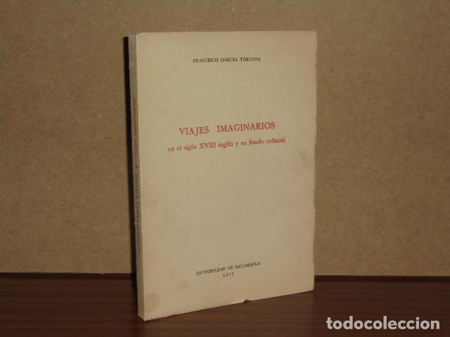 books: VIAJES IMAGINARIOS en el siglo XVIII ingl&eacute;s y su fondo cultural - Garc&iacute;a Tortosa, Francisco