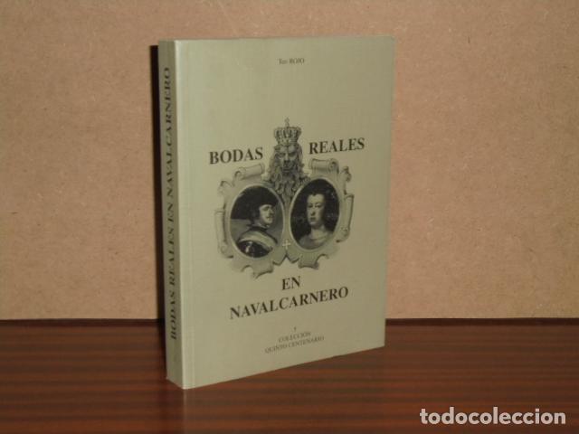 Libros: BODAS REALES EN NAVALCARNERO - Rojo, Teo - Foto 2