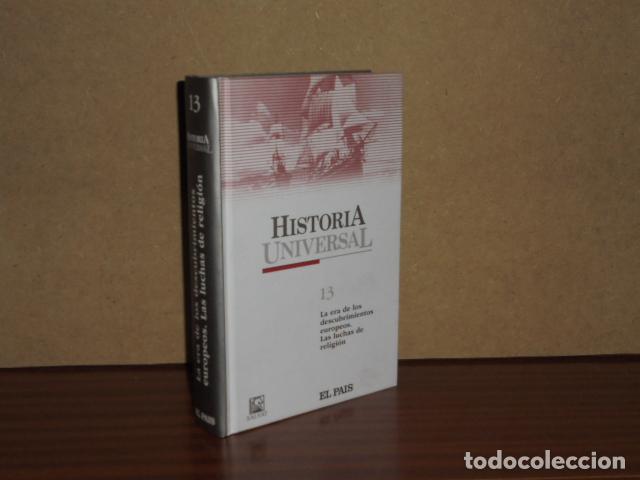 Livres: HISTORIA UNIVERSAL 13 - LA ERA DE LOS DESCUBRIMIENTOS EUROPEOS. LAS LUCHAS DE RELIGI&Oacute;N - VV. AA.