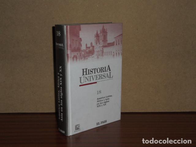 Livres: HISTORIA UNIVERSAL 18 - AM&Eacute;RICA LATINA, &Aacute;FRICA Y ASIA EN LOS SIGLOS XIX Y XX - VV. AA.