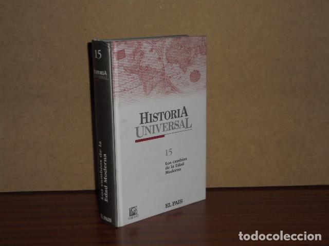 Livres: HISTORIA UNIVERSAL 15 - LOS CAMBIOS DE LA EDAD MODERNA - VV. AA.