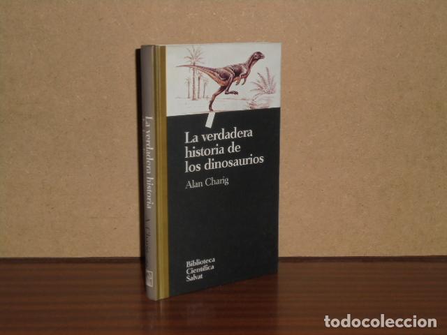 Libros: LA VERDADERA HISTORIA DE LOS DINOSAURIOS - Charig, Alan