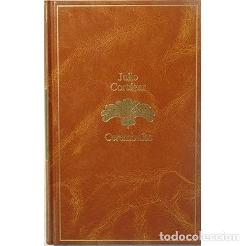 Libros: CEREMONIAS - JULIO CORTAZAR - Foto 1