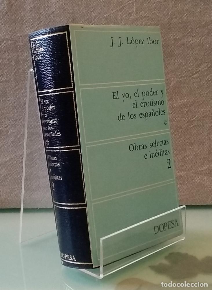 Libros: El yo, el poder y el erotismo de los espa&ntilde;oles. Obras selectas e in&eacute;ditas 2 - J. J. L&oacute;pez Ibor - Foto 1
