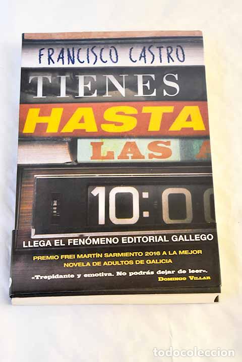 Libros: Tienes hasta las diez.- Castro, Francisco - Foto 1