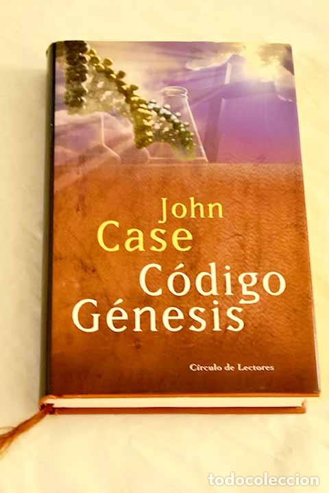 Libros: C&oacute;digo G&eacute;nesis: Case, John.- Case, John - Foto 1