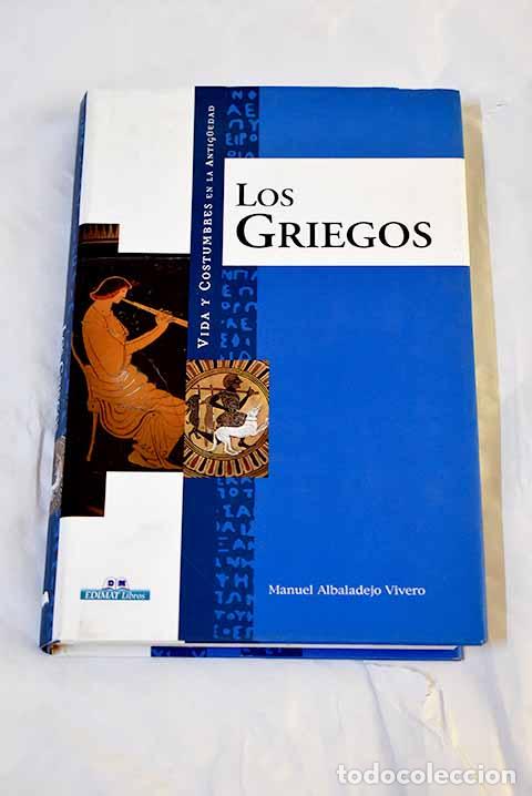 Libros: Vida y costumbres de los griegos.- Albaladejo Vivero, Manuel - Foto 1