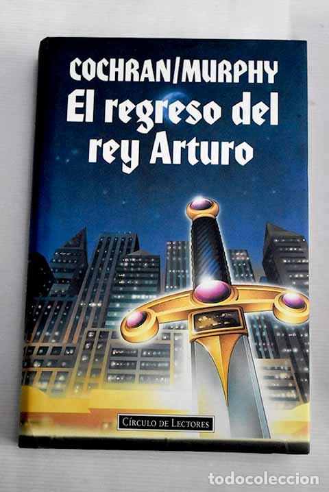 Libros: El regreso del rey Arturo.- Cochran, Molly - Foto 1