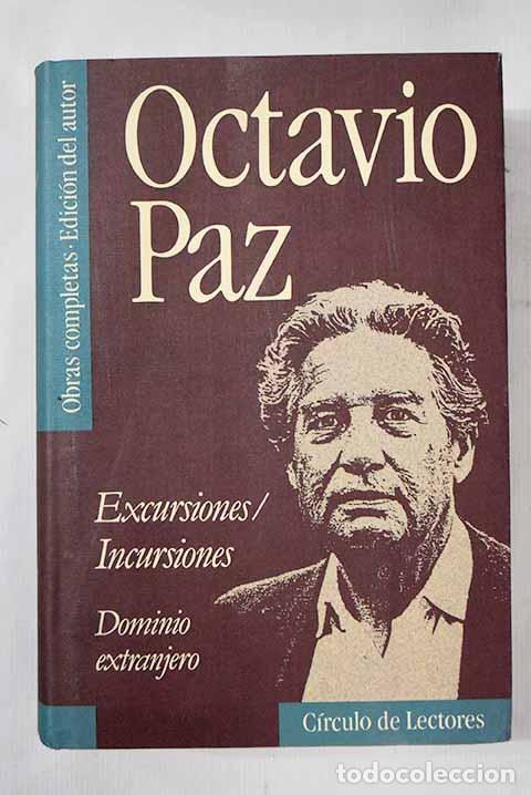 Libros: Excursiones-incursiones: dominio extranjero.- Paz, Octavio - Foto 1