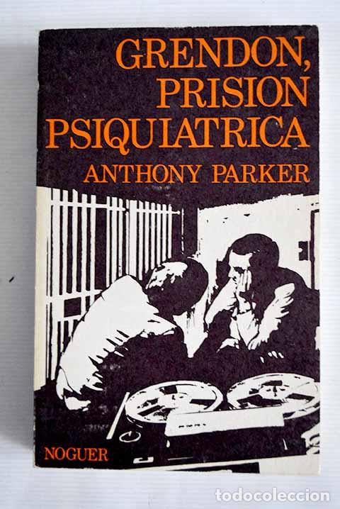 Libros: Grendon, prisi&oacute;n psiqui&aacute;trica.- Parker, Anthony - Foto 1