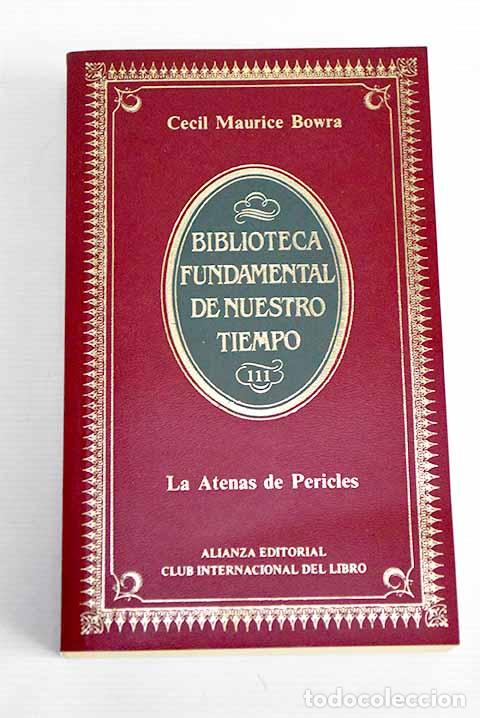 Libros: La Atenas de Pericles.- Bowra, C. M. - Foto 1