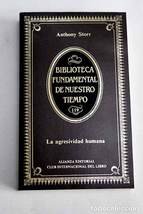 Libros: La agresividad humana.- Storr, Anthony - Foto 1