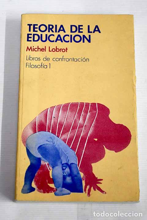 Libros: Teor&iacute;a de la educaci&oacute;n.- Lobrot, Michel - Foto 1