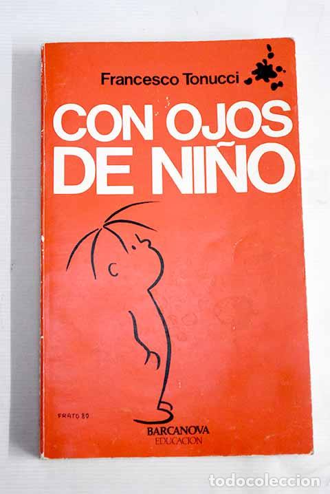 Libros: Con ojos de ni&ntilde;o: Tonucci, Francesco.- Tonucci, Francesco - Foto 1