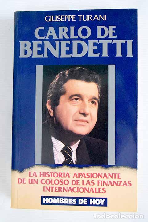 Libros: Carlo de Benedetti: Turani, Giuseppe.- Turani, Giuseppe - Foto 1