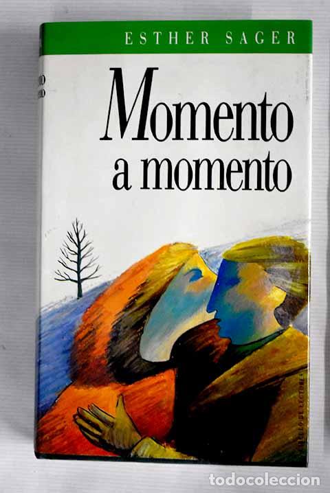Libros: Momento a momento: Sager, Esther.- Sager, Esther - Foto 1