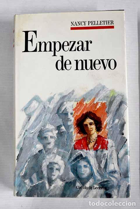 Libros: Empezar de nuevo: Pelletier, Nancy.- Pelletier, Nancy - Foto 1