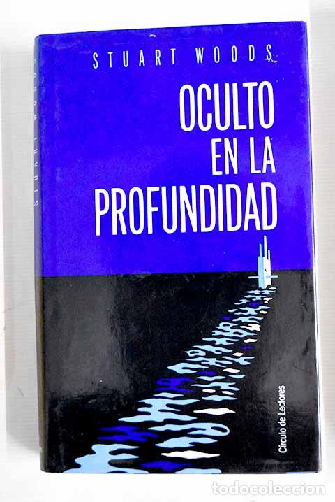Libros: Oculto en la profundidad.- Woods, Stuart - Foto 1