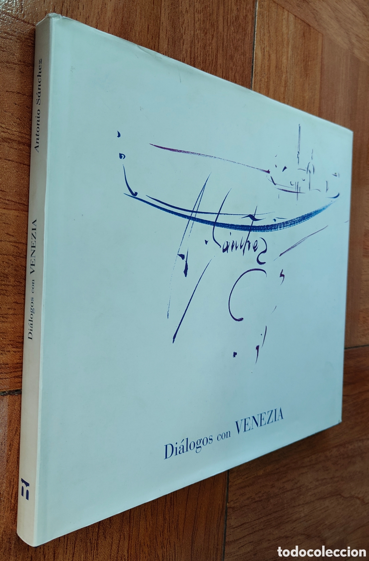 Libros: Antonio S&aacute;nchez: Di&aacute;logos con Venezia - VV. AA. - Foto 1