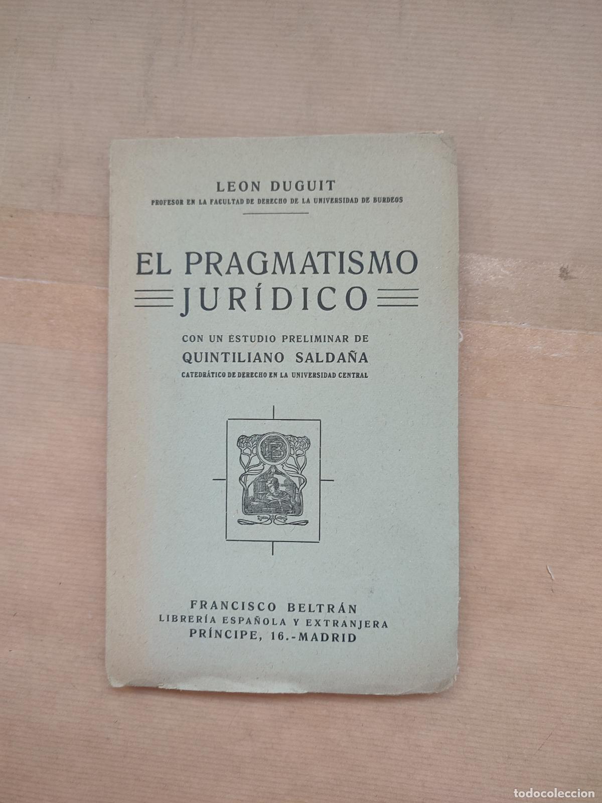 Libri di seconda mano: El Pragmatismo Jur&iacute;dico - &rdquo;Duguit, Le&oacute;n&rdquo;