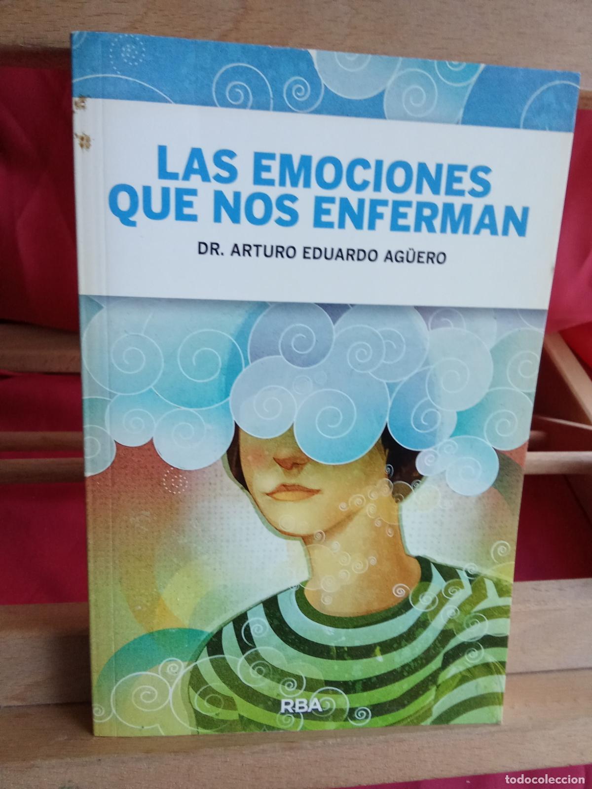 Livros em segunda m&atilde;o: Las emociones que nos enferman. Dr. Arturo Eduardo Ag&uuml;ero L.12229-807