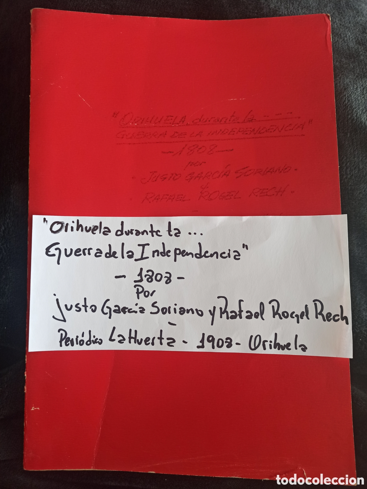 Libros: Orihuela durante la... guerra de la independencia / 1908 - Folletin del periodico La Huerta