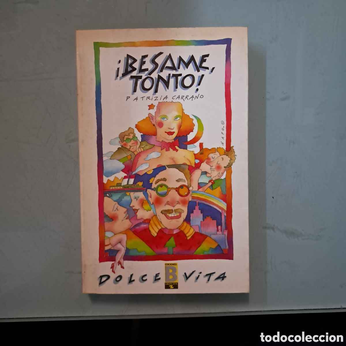 Libros: Patrizia Carrano, B&eacute;same tonto, Ediciones B - Foto 1