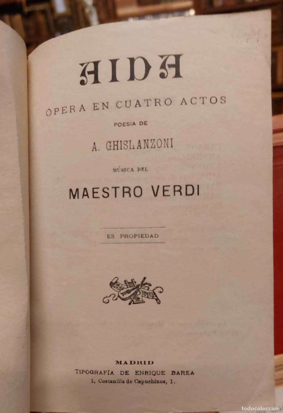 Libros: AIDA. Opera en cuatro actos. Poes&iacute;a de A. Chislanzoni y m&uacute;sica del Maestro Verdi. - VERDI; CHISLAN