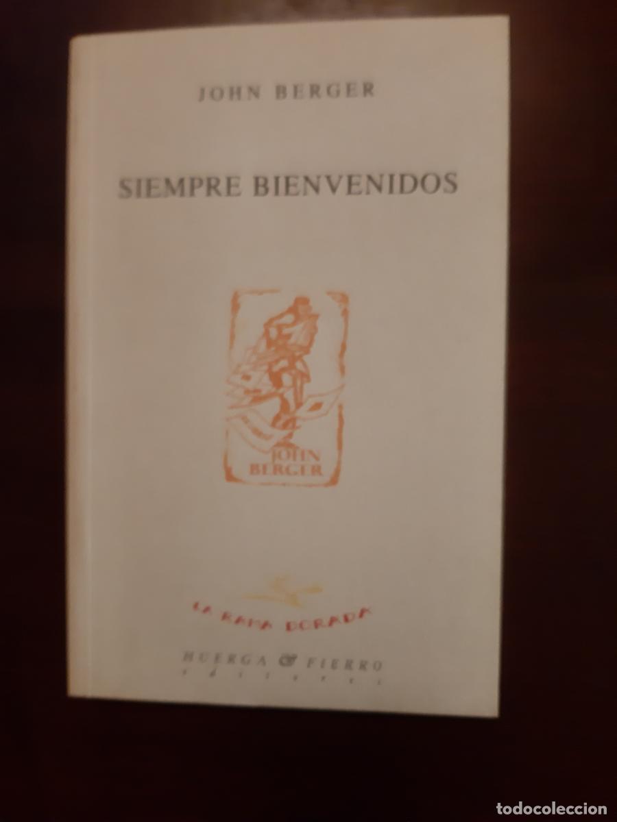 Libros: Siempre bienvenidos - Berger, John - Foto 1